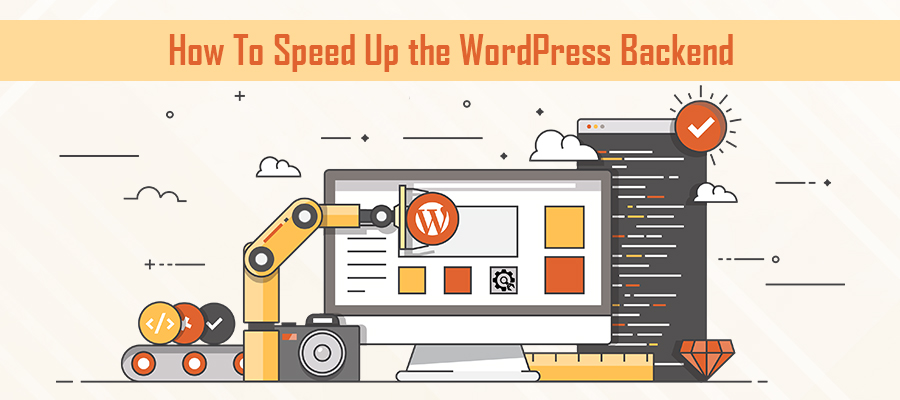 Speed up WordPress backend