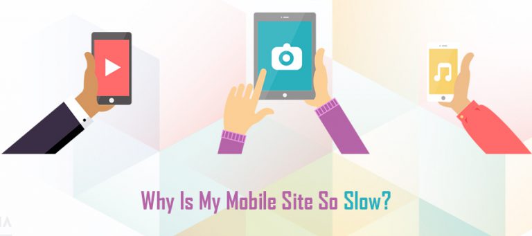 Why is My Mobile Site Slow Why is My Mobile Site Slow