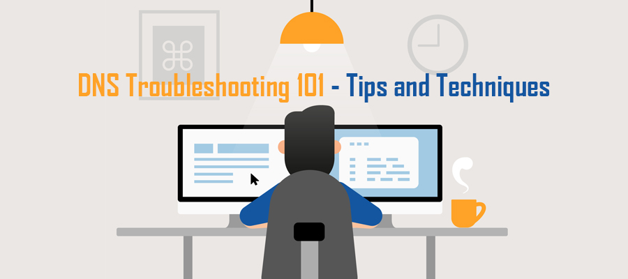 DNS Troubleshooting Tips