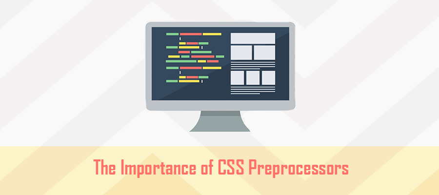 importance of CSS Preprocessors