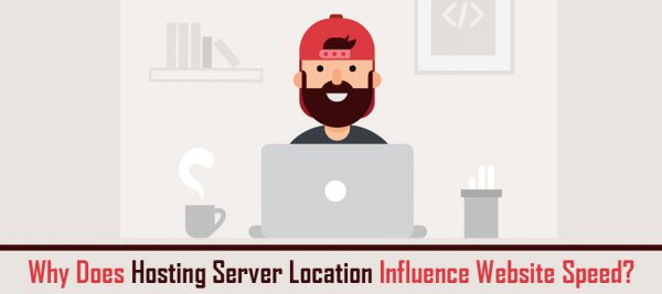 Hosting Server Location influence site speed Hosting Server Location influence site speed