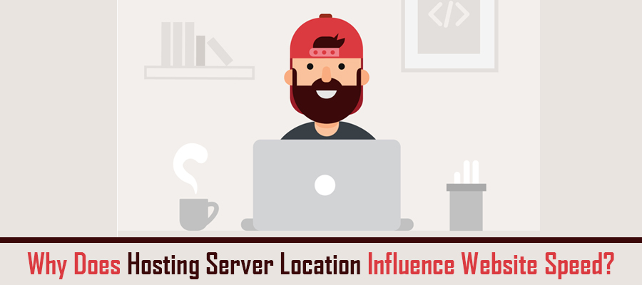 Role of Hosting Location in Website Performance: Boost Speed & SEO