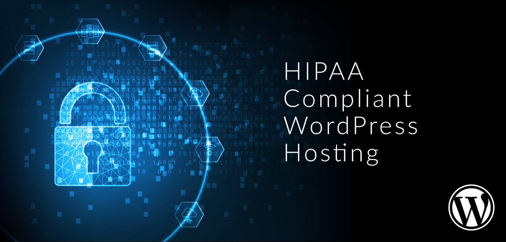 HIPAA Compliant WordPress Hosting