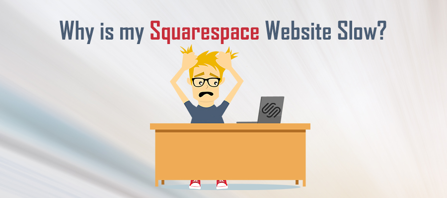 why is Squaresace website slow
