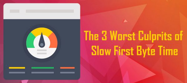 slow-first-byte-time culprits of slow first byte time