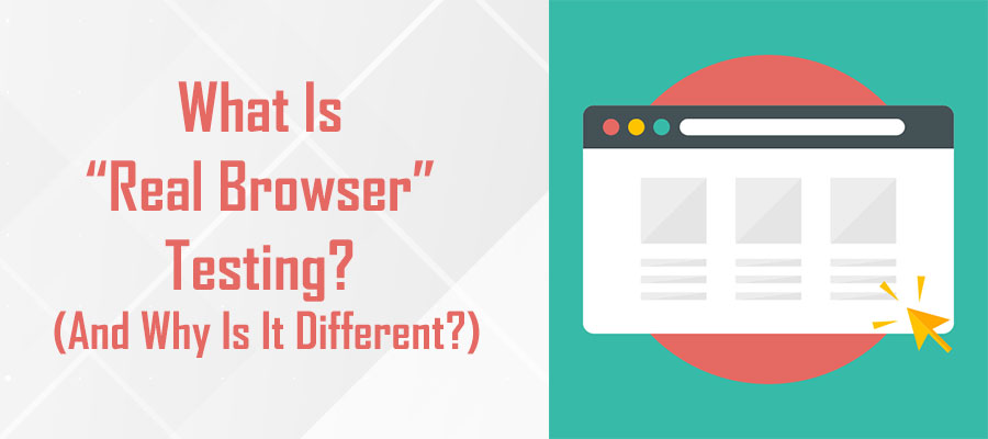 what is real browser testing